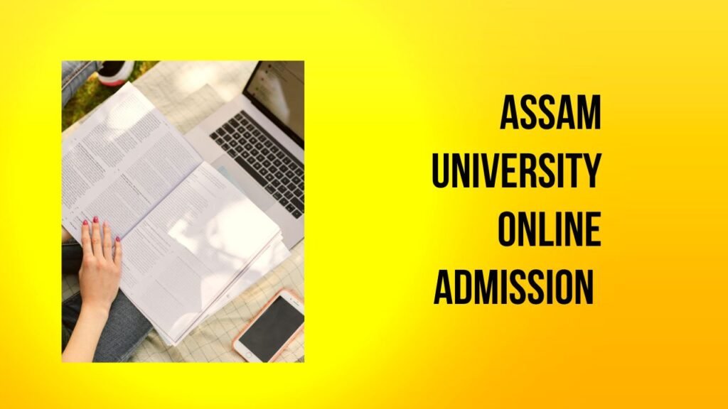 Assam University Online Admission